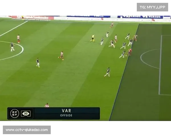 西甲下赛季引入半自动越位技术，提升判罚精度